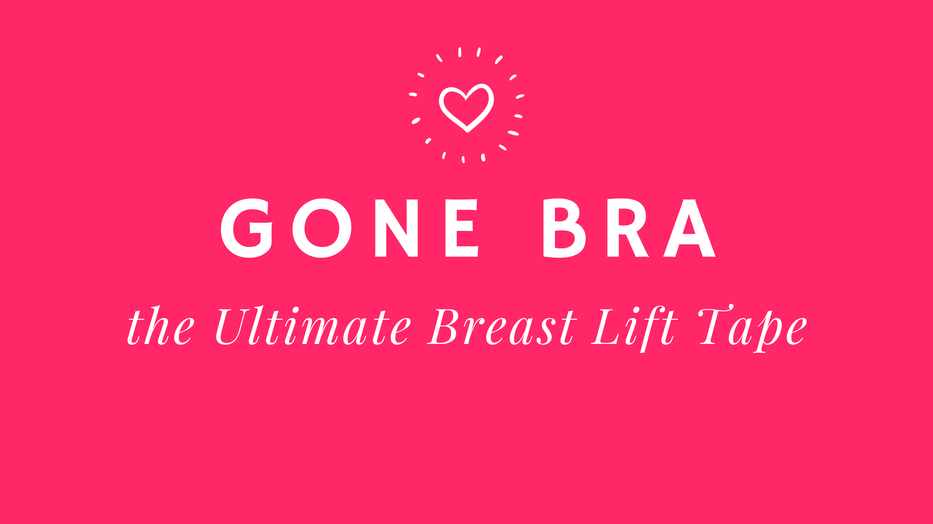 Gone Bra The Ultimate Breast Lift Tape - Boob Tape.